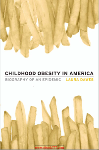 Image of Childhood Obesity in America Biography of an Epidemic
